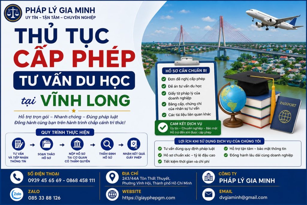 Xin giấy phép hoạt động tư vấn du học tại Vĩnh Long – Quy trình, điều kiện và hồ sơ chi tiết 2026 5 Thủ tục cấp phép tư vấn du học tại Vĩnh Long