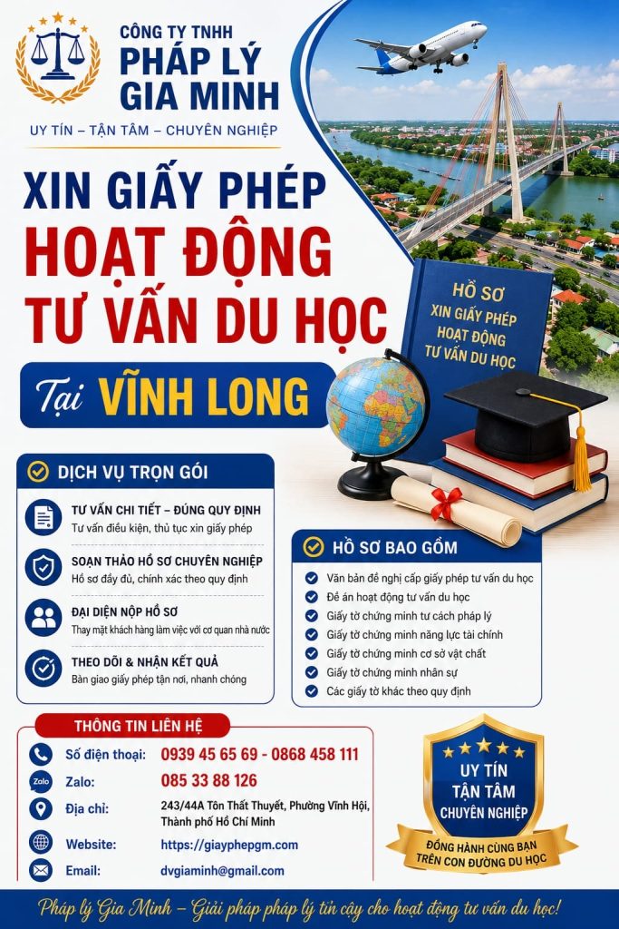 Xin giấy phép hoạt động tư vấn du học tại Vĩnh Long – Quy trình, điều kiện và hồ sơ chi tiết 2026 2 Xin giấy phép hoạt động tư vấn du học tại Vĩnh Long